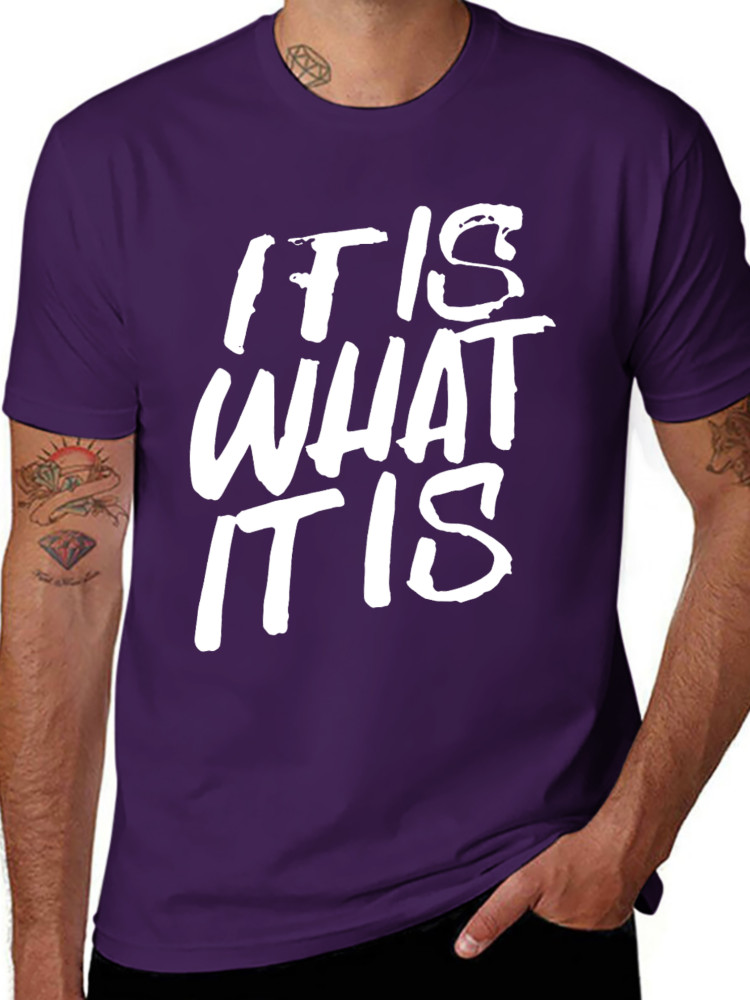 It Is What It Is Funny Quote Graphic T-Shirt Casual Unisex Tee