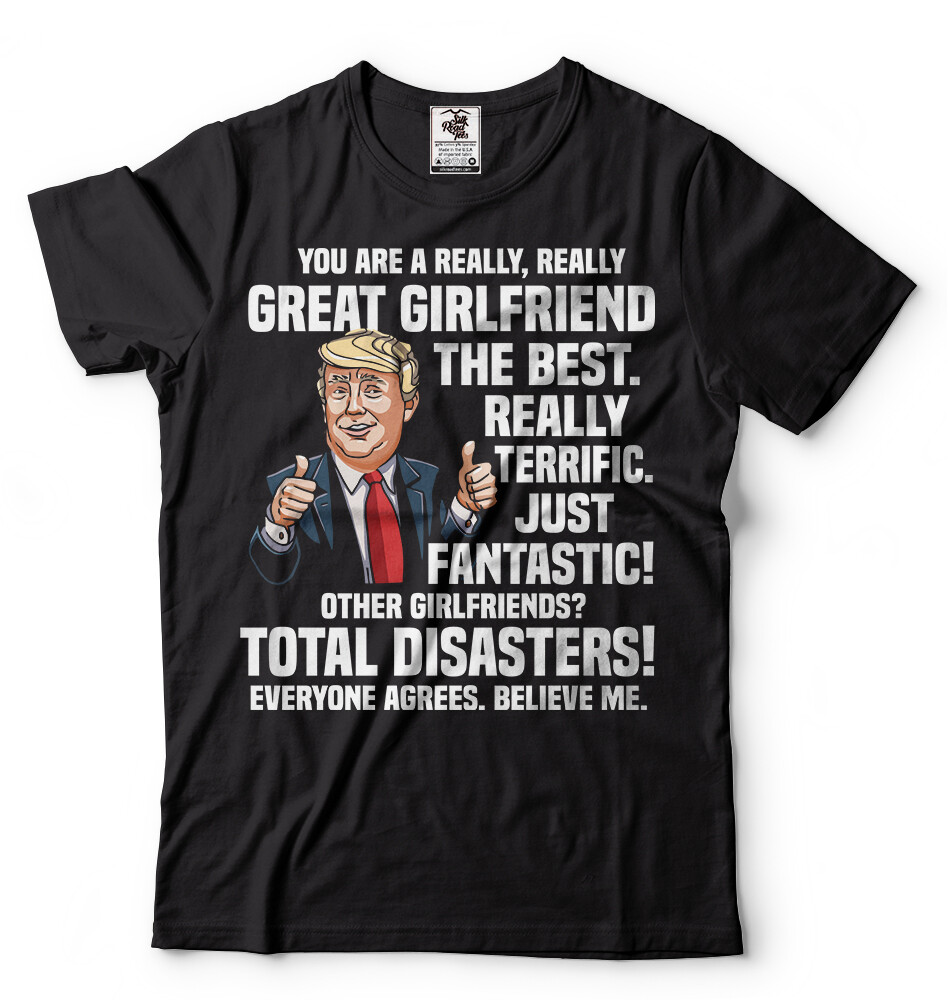 Girlfriend Birthday Gift Ideas Anniversary Gift For Girlfriend Funny Trump Shirt