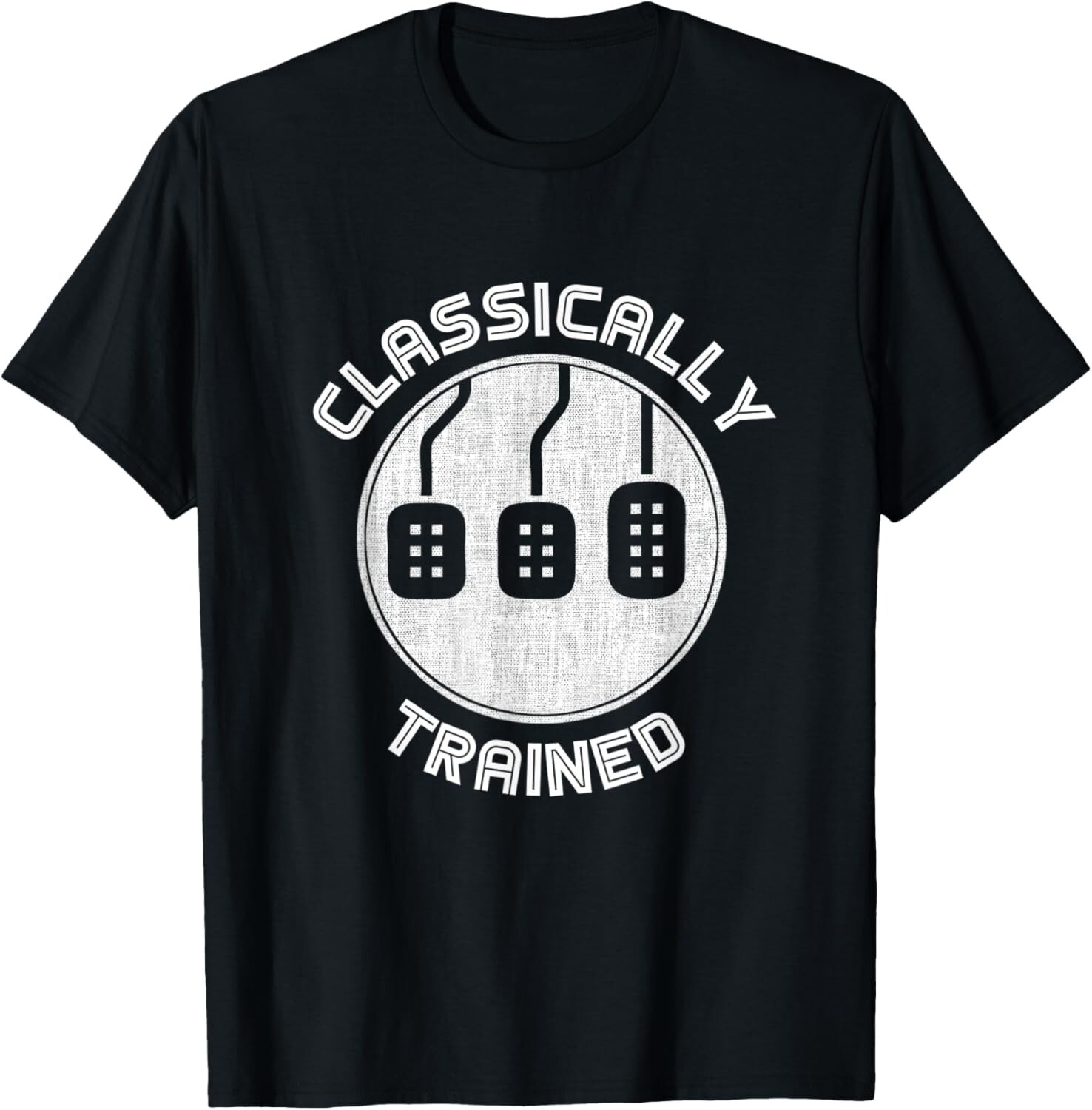 Classically trained Funny Three Pedals Car Guys gift Tee Gift Unisex T-Shirt