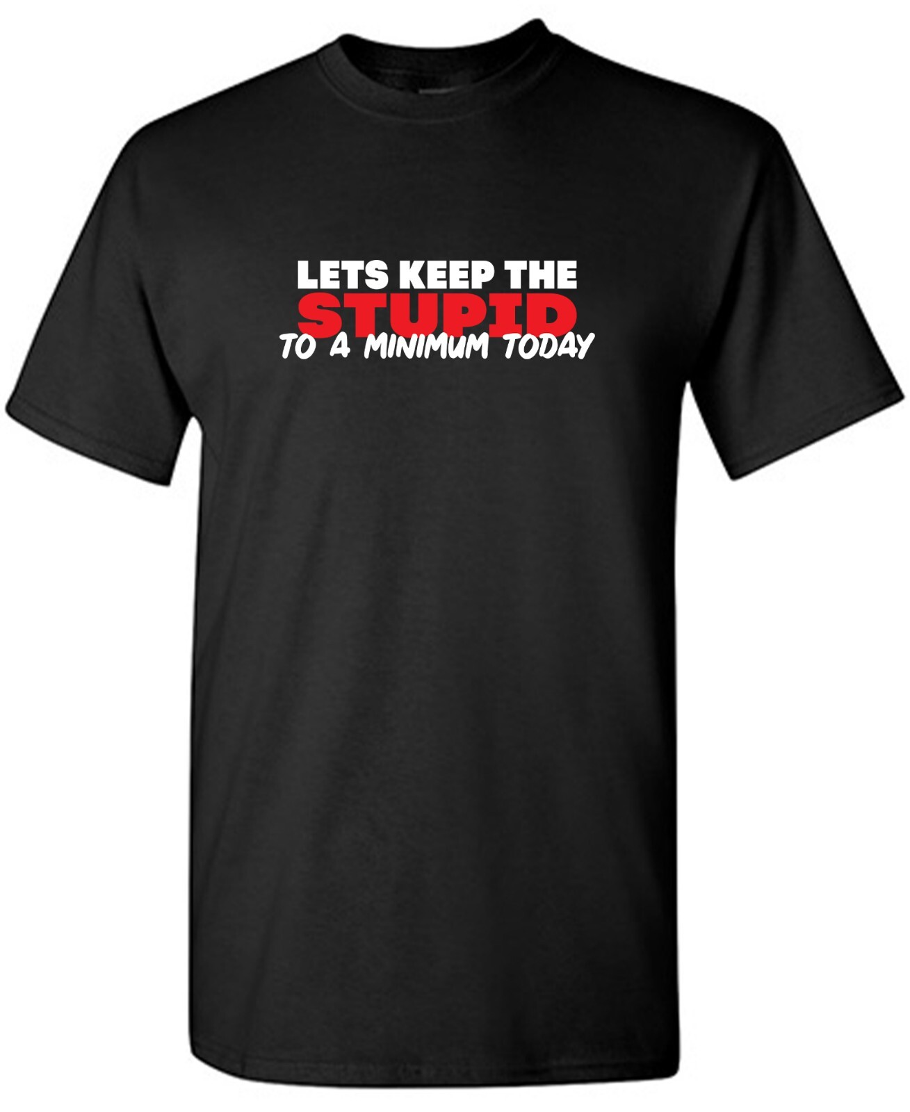 Lets Keep Sarcastic Humor Graphic Tee Gift For Men Novelty Funny T Shirt