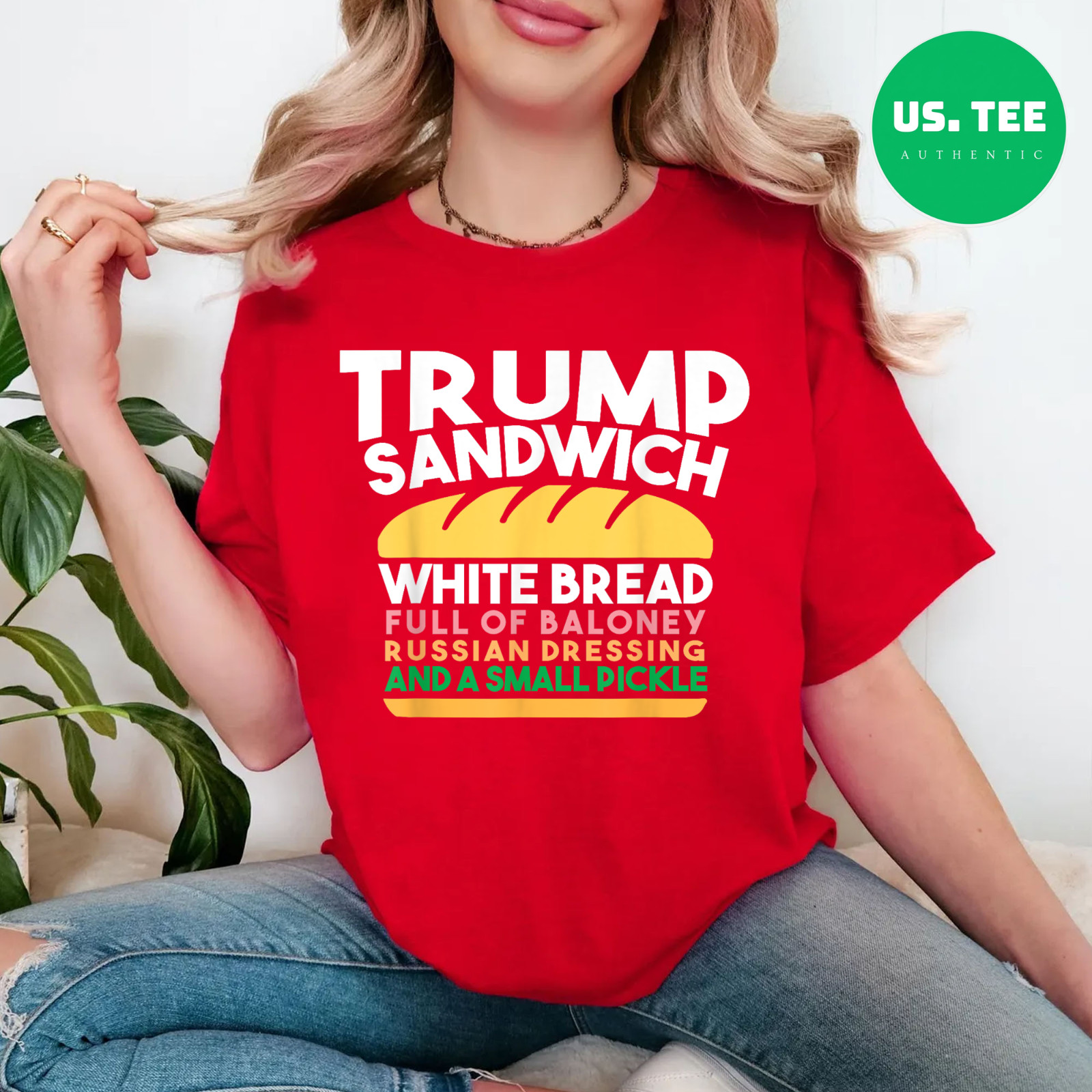 Trump Sandwich White Bread Full Of Baloney Russian Dressing Women Men T-Shirt