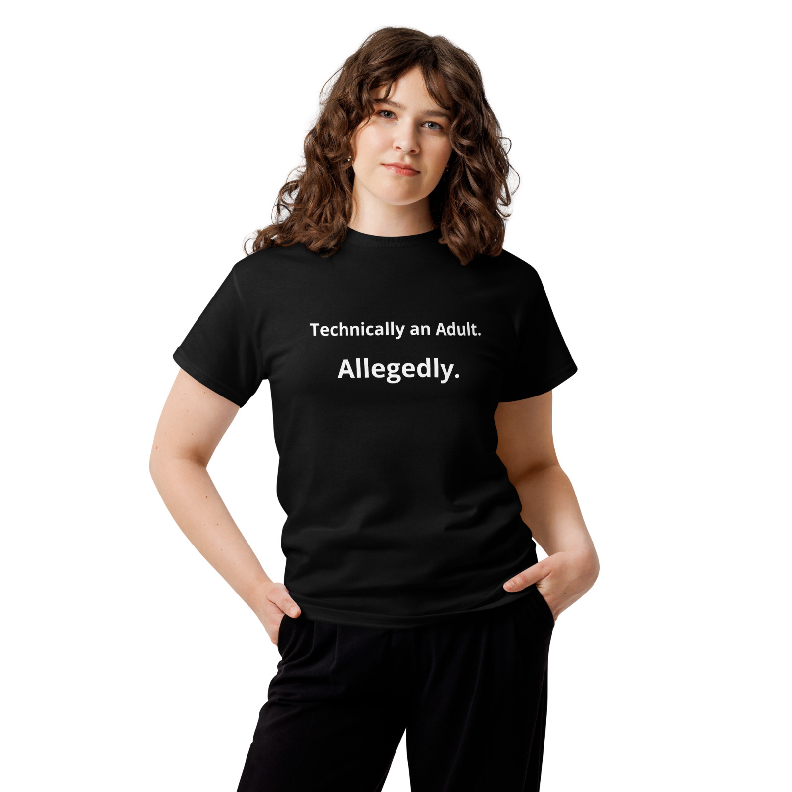 Technically An Adult Allegedly T Shirt Funny Gen X Sarcastic Millennial Slogan