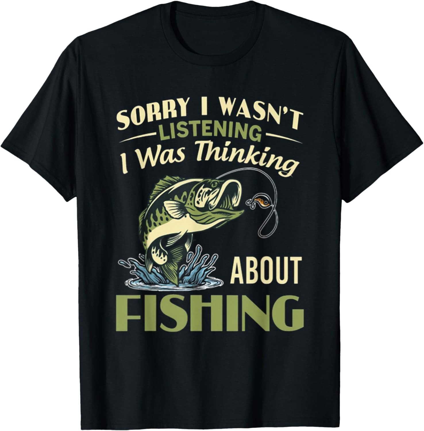 Sorry I Wasn’t Listening I was Thinking About Fishing Funny T Shirts Sweartshirt