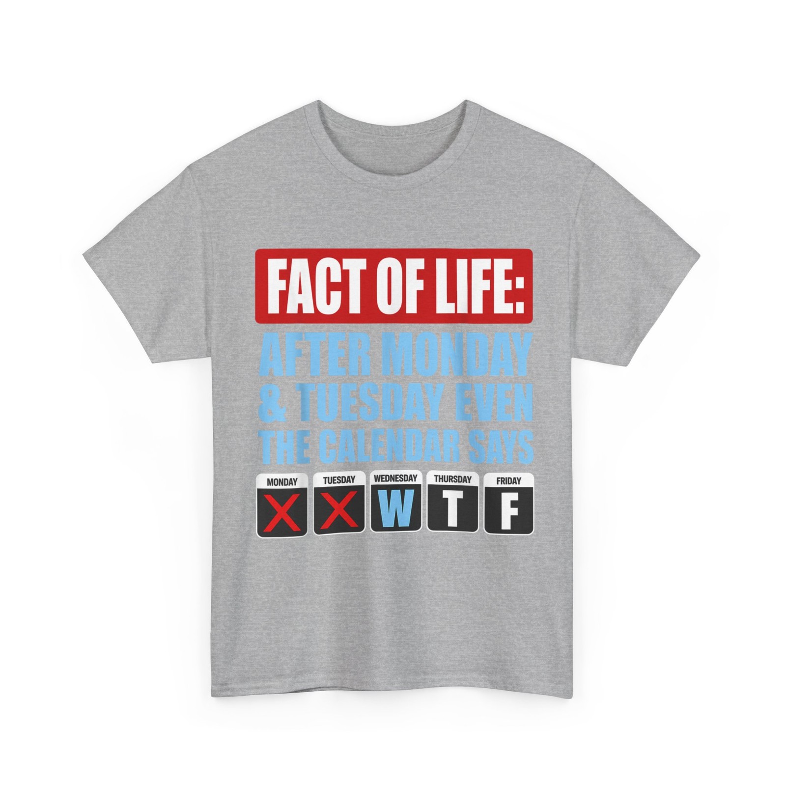 Fact of Life Calendar Says WTF Humor Lovers Shirt