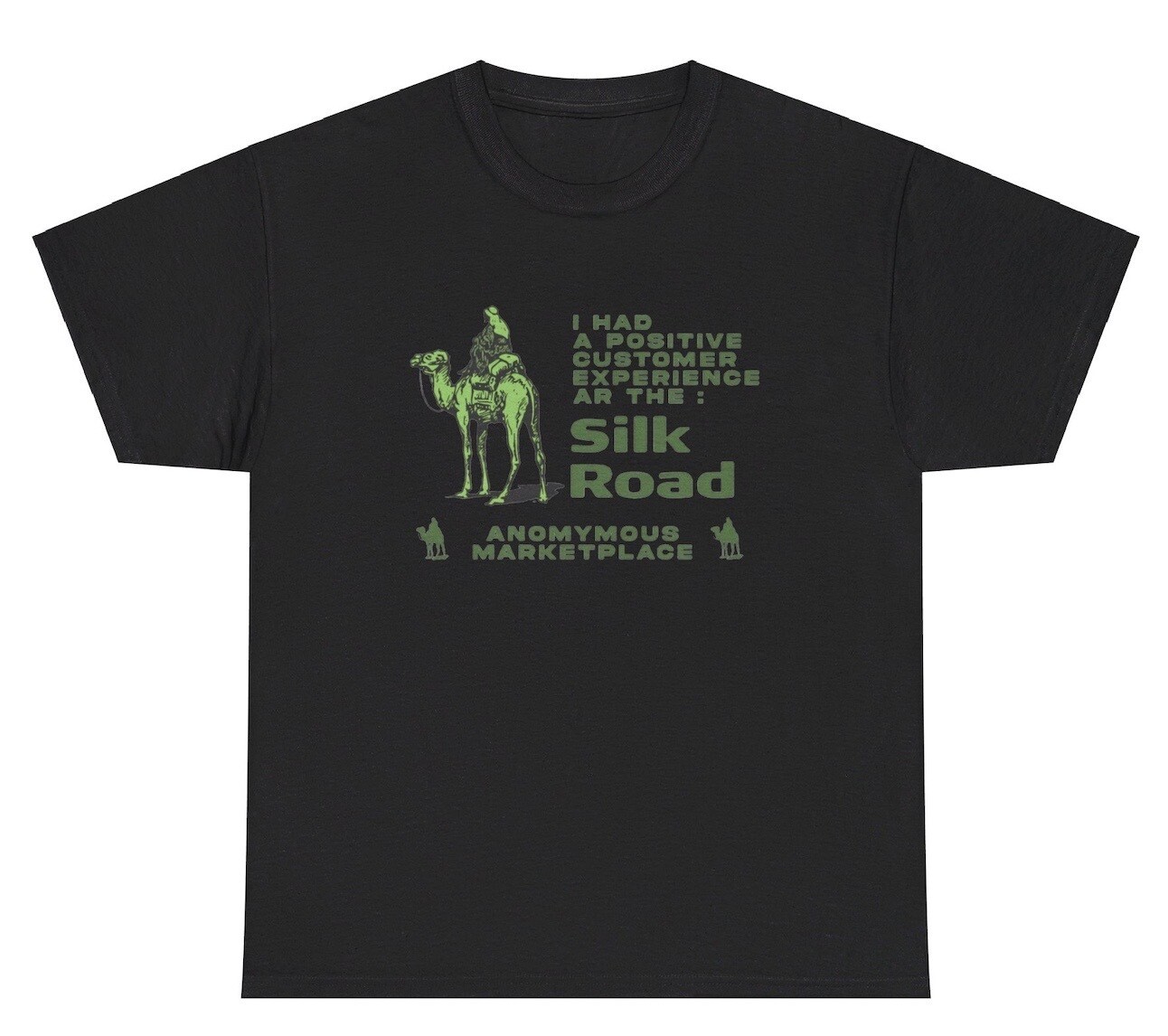 I Had A Positive Customer Experience At The Silk Road TShirt Funny Drug Meme Tee