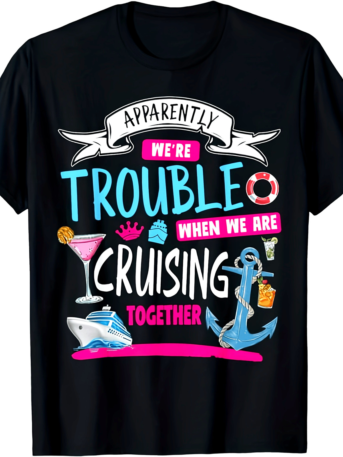 2025 Summer Short-Sleeved Printed T-Shirt Apparently We’re Trouble When We Ar