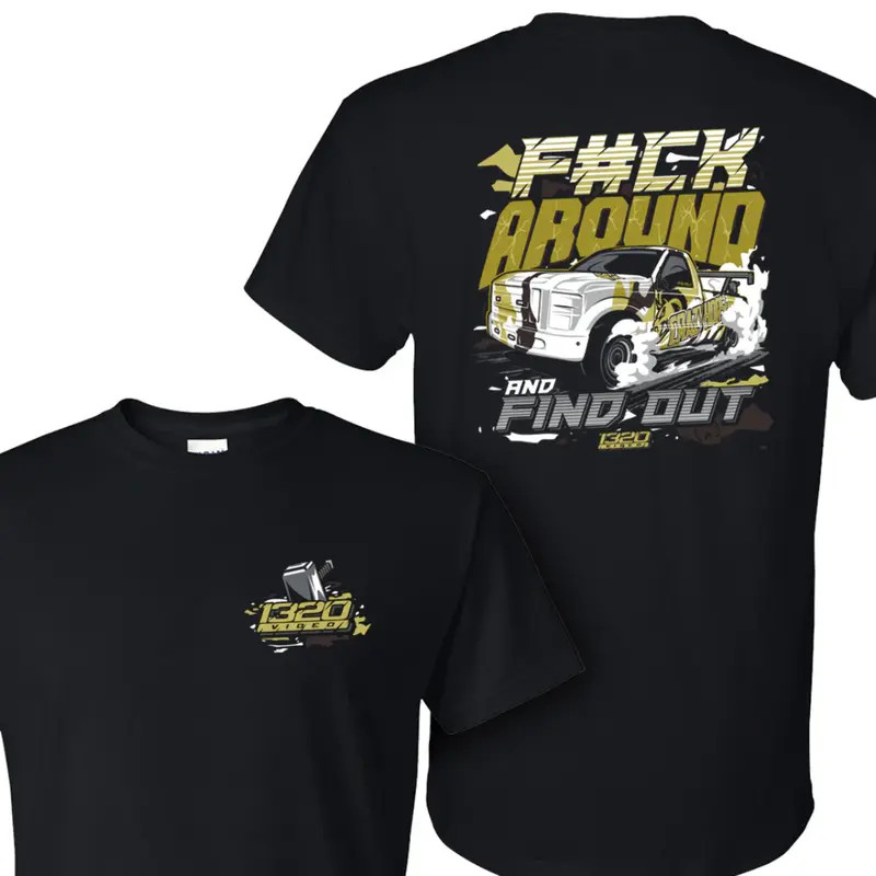 1320 Video �F* Around and Find Out� Truck Racing Graphic T-Shirt USA � Offroad P