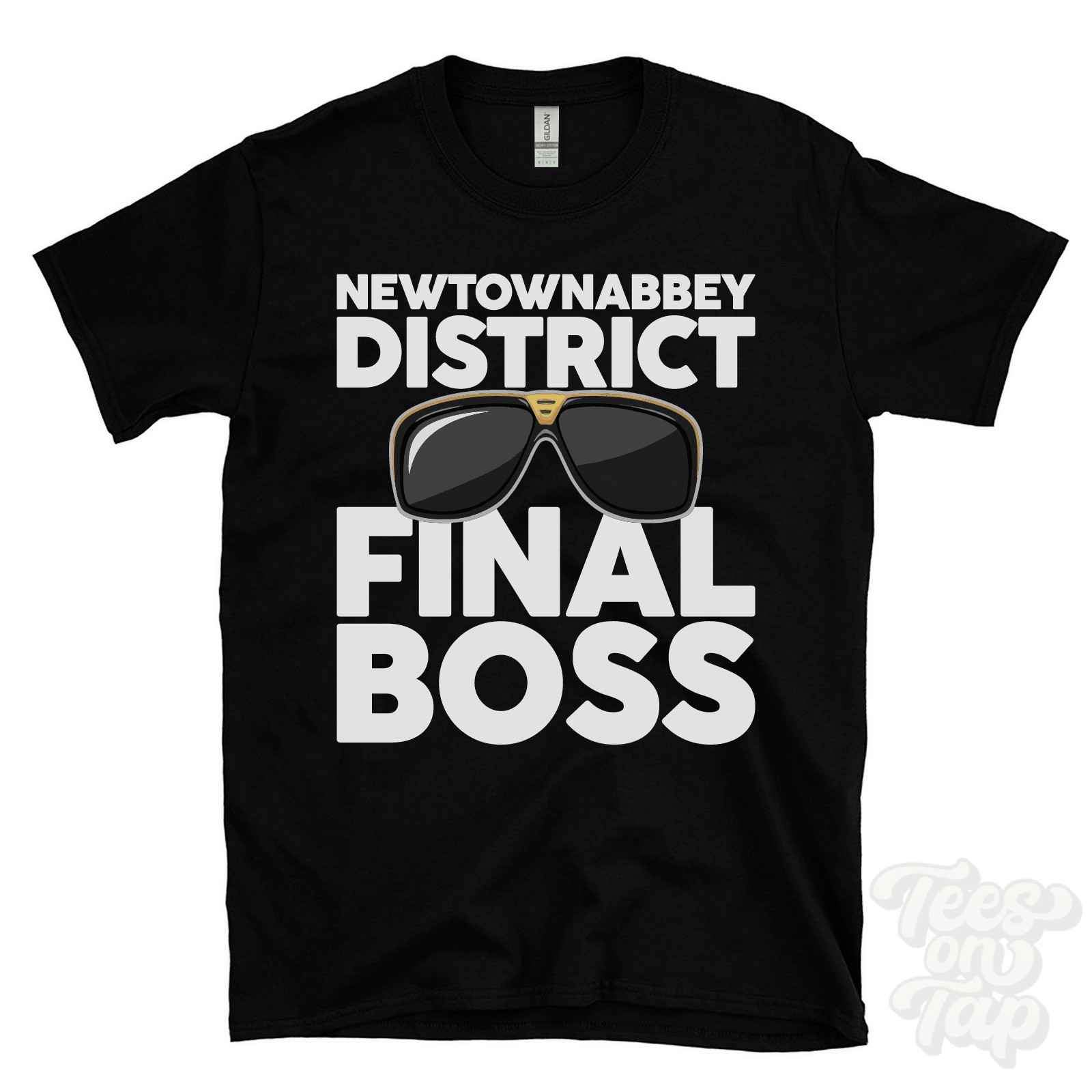 NEWTOWNABBEY DISTRICT FINAL BOSS T-SHIRT funny xmas gift northern ireland ibiza