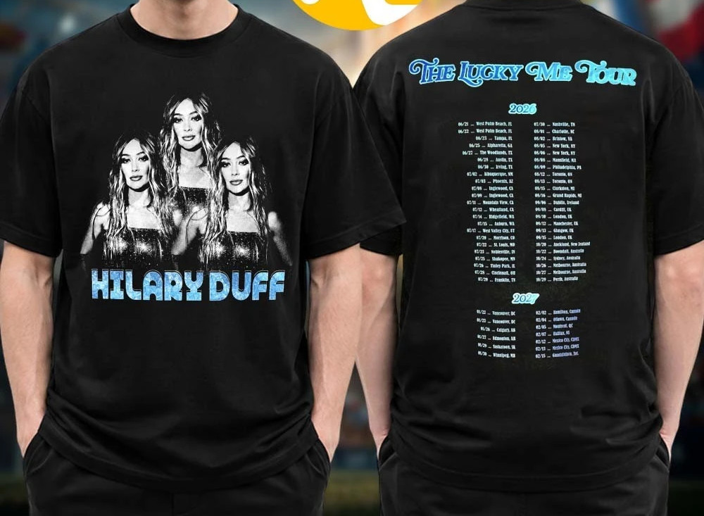 Hilary Duff T-Shirt The Lucky Me Tour 2026 – 2027 Double Sided Tee Shirt BT2399