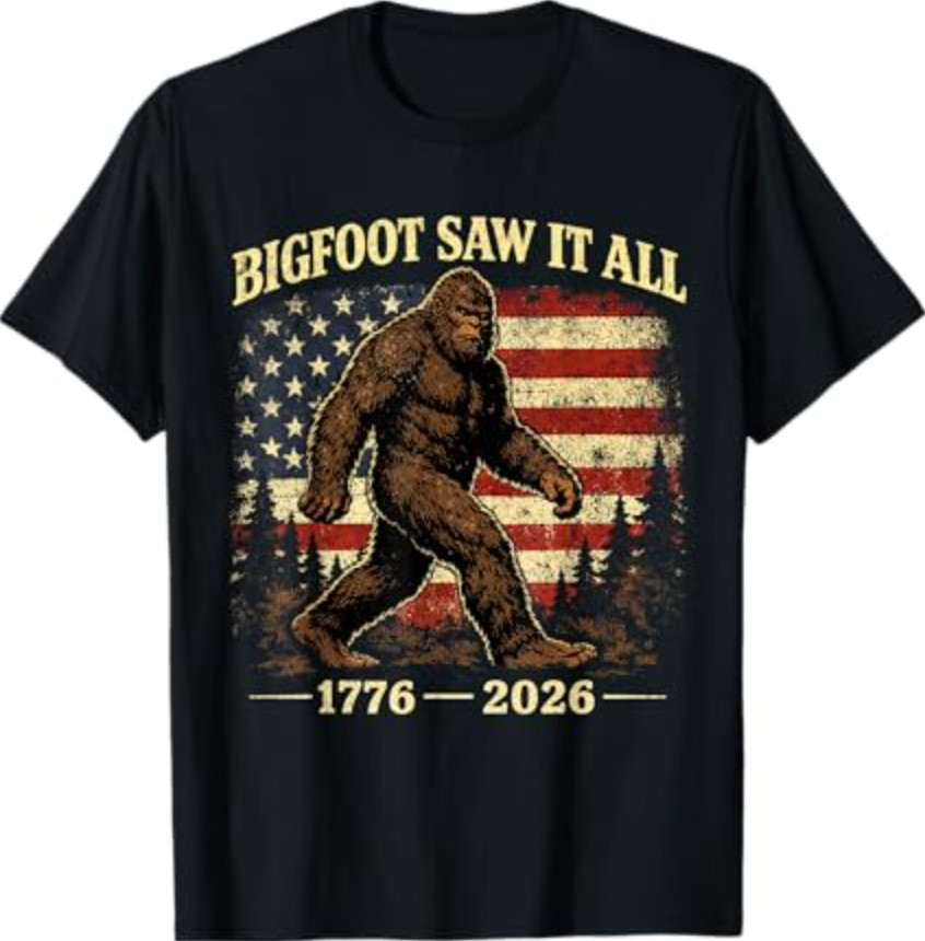 Bigfoot Saw It All 250 Years 1776 2026 4th of July Men Women T-Shirt