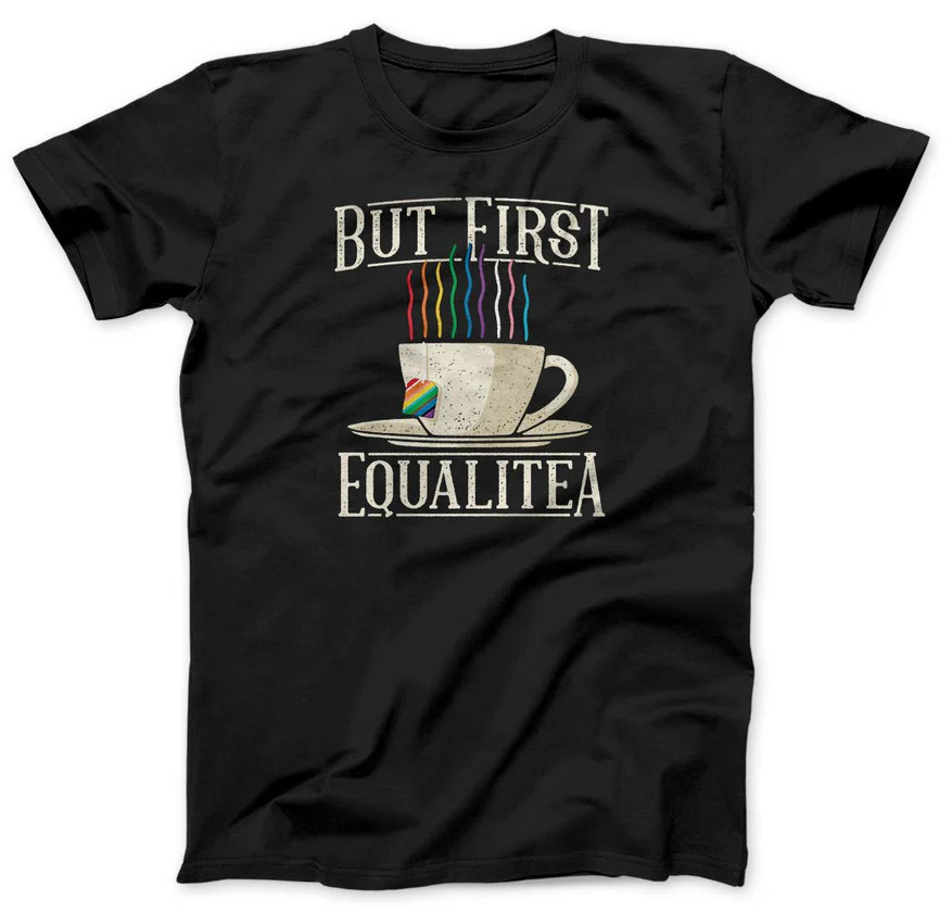 But First Equalitea Unisex T-Shirt 100 % Cotton Gift Fun S-234XL