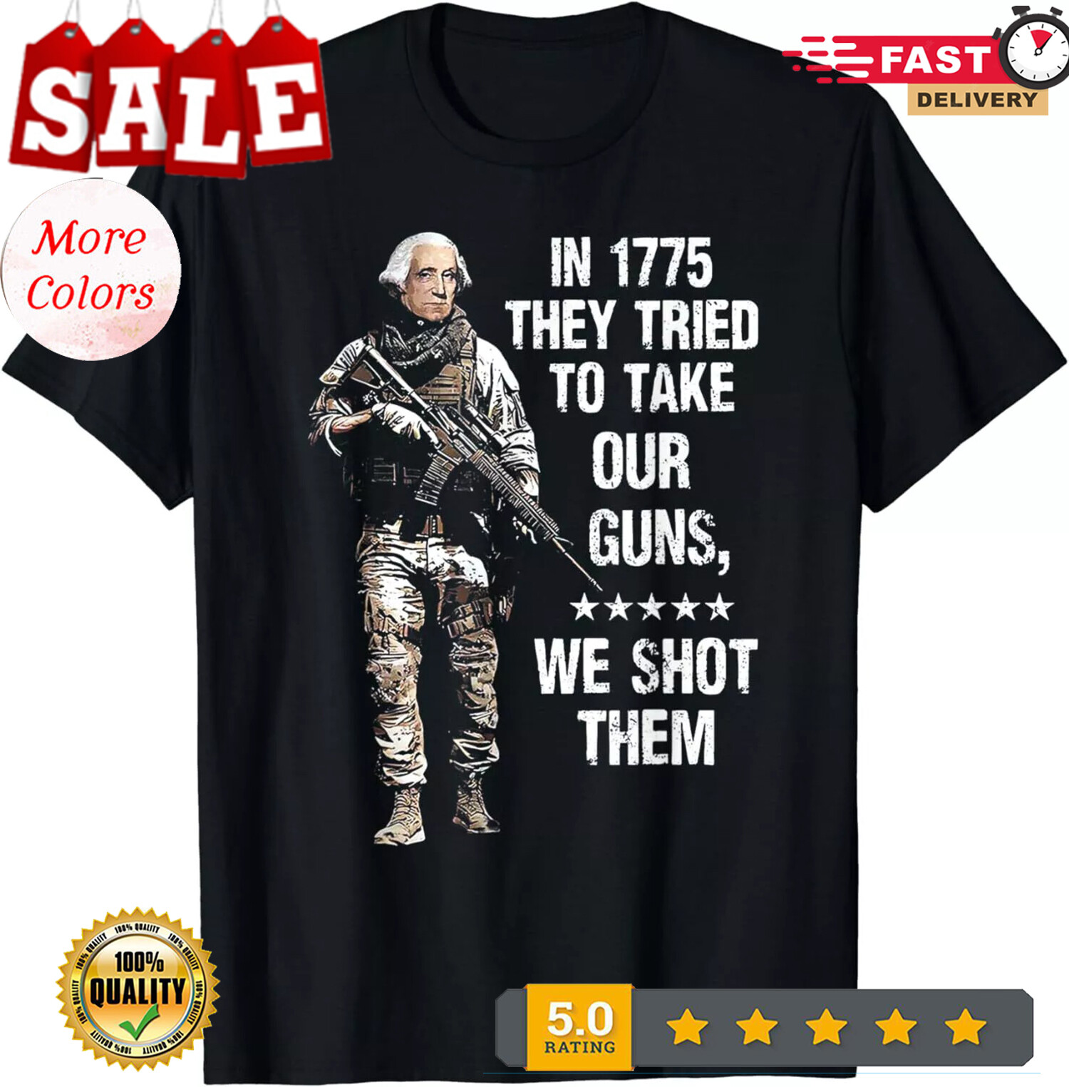 2025/In 1775 They Tried To Take Our Guns We Shot Them Unisex T-Shirt