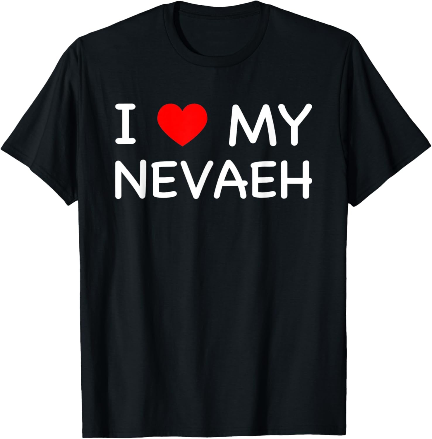 I Love My Nevaeh First Name Red Heart T-Shirt