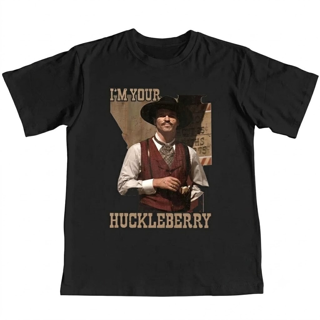 Val Kilmer Tombstone I’m Your Huckleberry T-Shirt Unisex Full Size