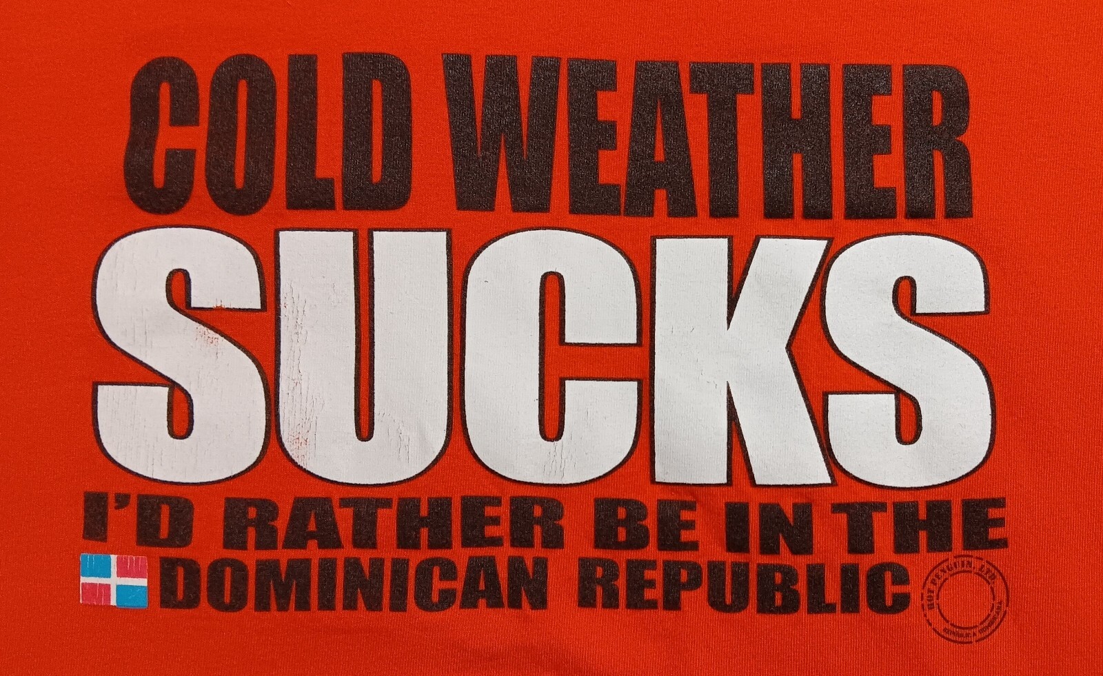 Hot Penguin T-Shirt – Cold Weather Sucks – Dominican Republic Orange S/S Size M