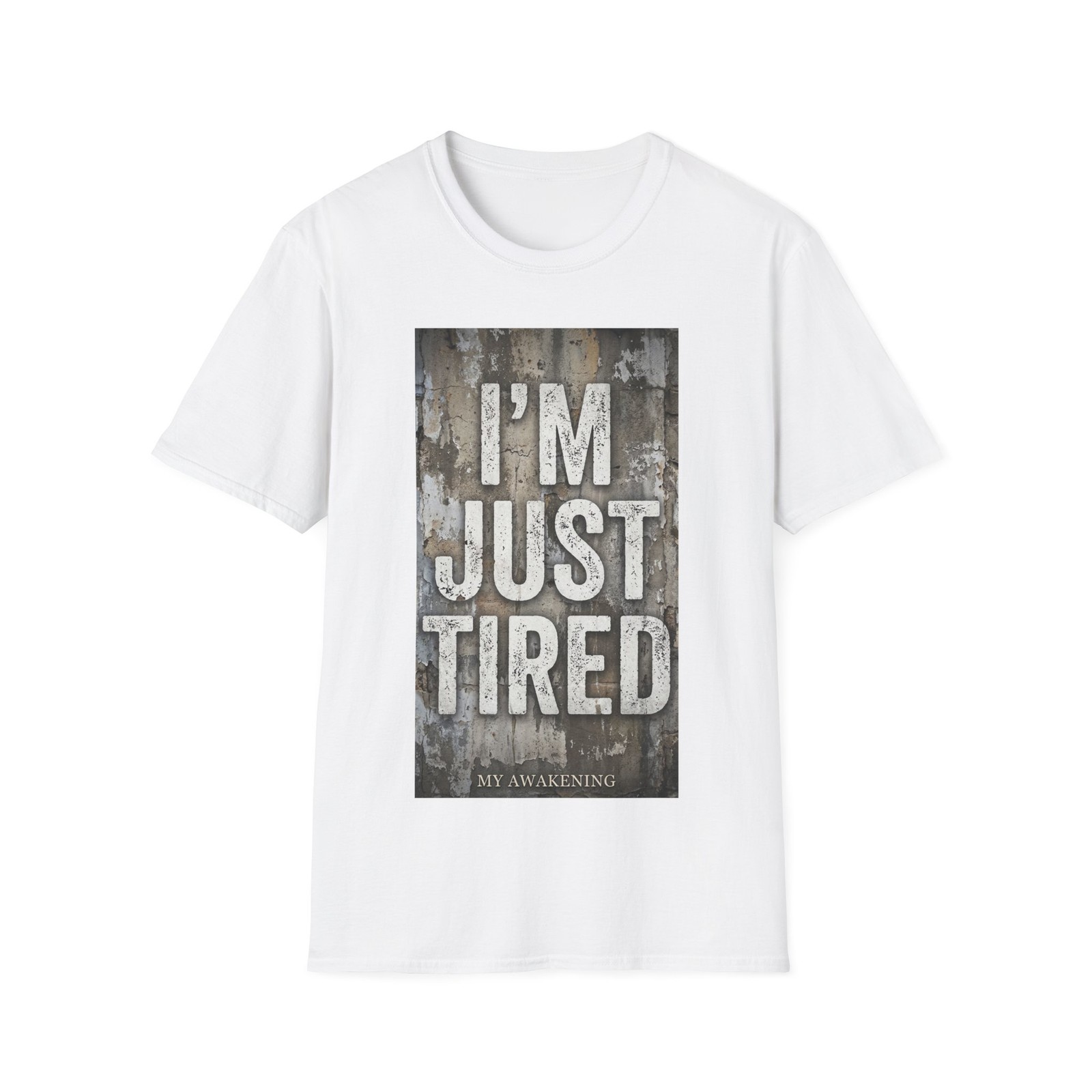 I’m Just Tired T-Shirt | Grunge Typography
