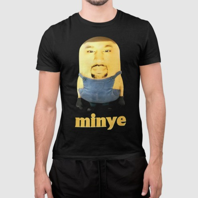 Funny Minye Parody Meme Shirt Hip Hop Style Humor Print Unisex T-Shirt