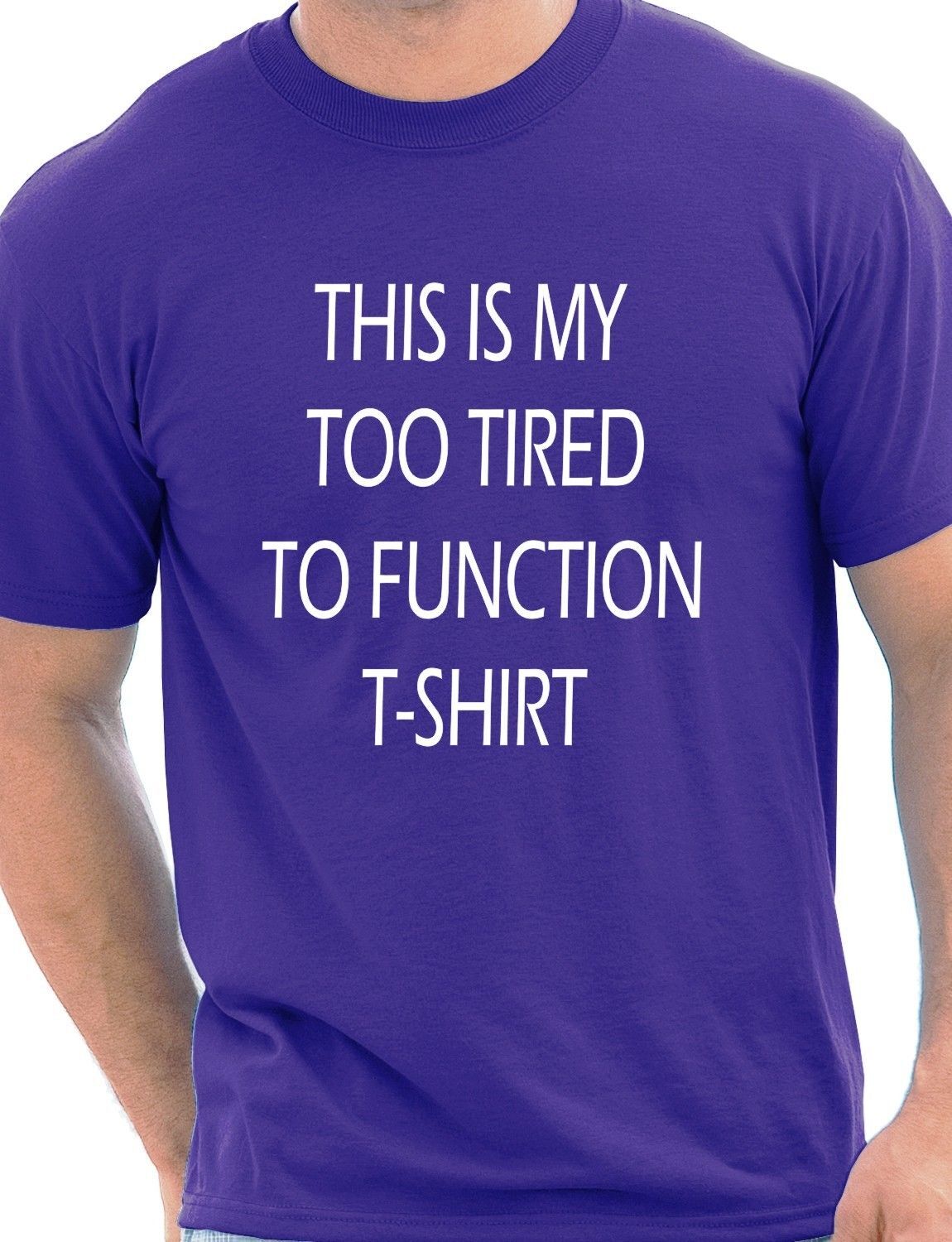 This Is My Too Tired T-shirt Funny Mens Gift Unisex T-Shirt Size S-XXL