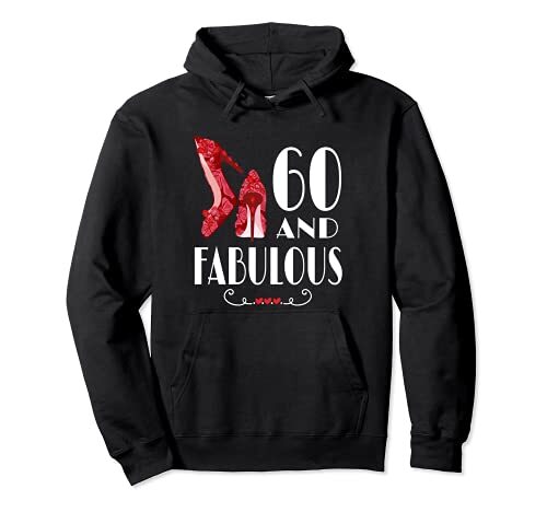 60th Birthday I’m 60 And Fabulous Pullover Hoodie