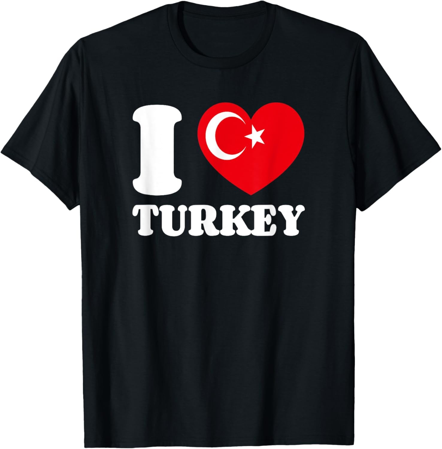 I Love Turkey Turkiye Turk Bayragi Heart National Flag T-Shirt
