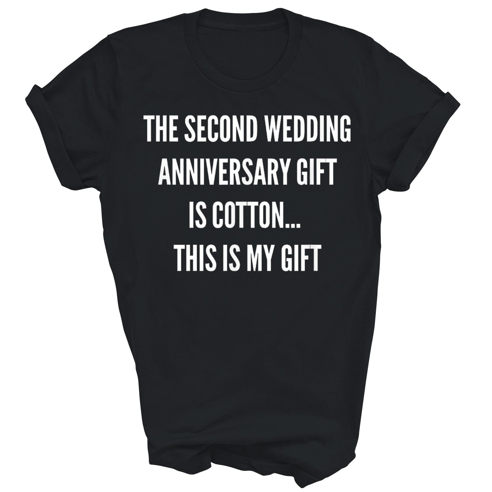 2nd Wedding Anniversary Gift Is Cotton Unisex Shirt Gift