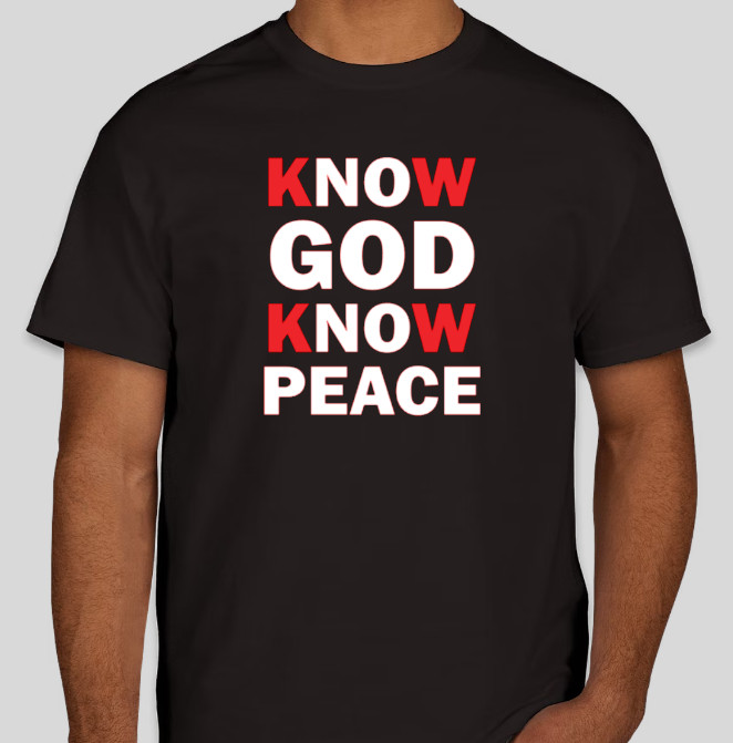 KNOW GOD KNOW PEACE Shirt Custom Vinyl T-Shirt Unisex – NEW – Gift Idea