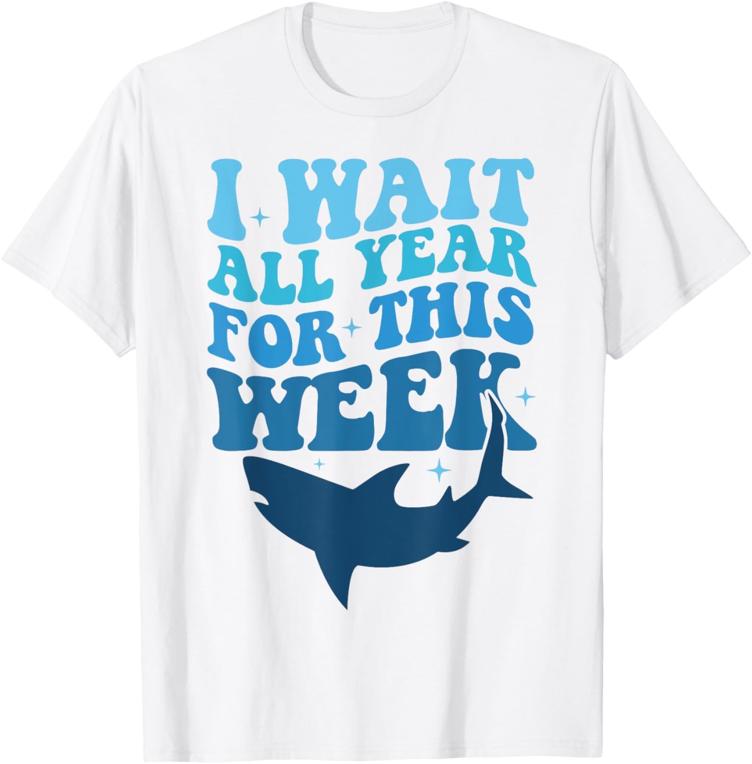I Waited All Year For This Week Shark Lover Ocean Wildlife T-Shirt