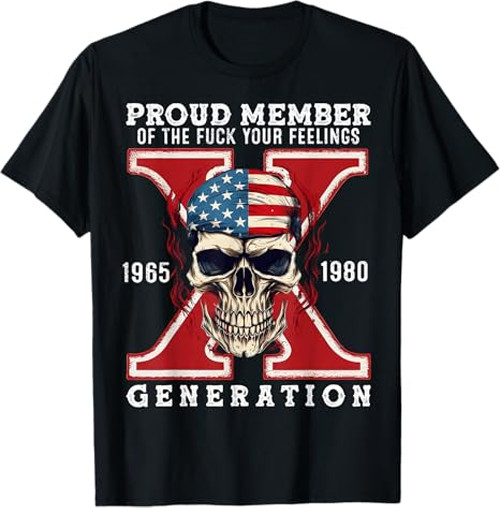 Proud Member of The F Your Feelings Gen X Horror Skull T-Shirt