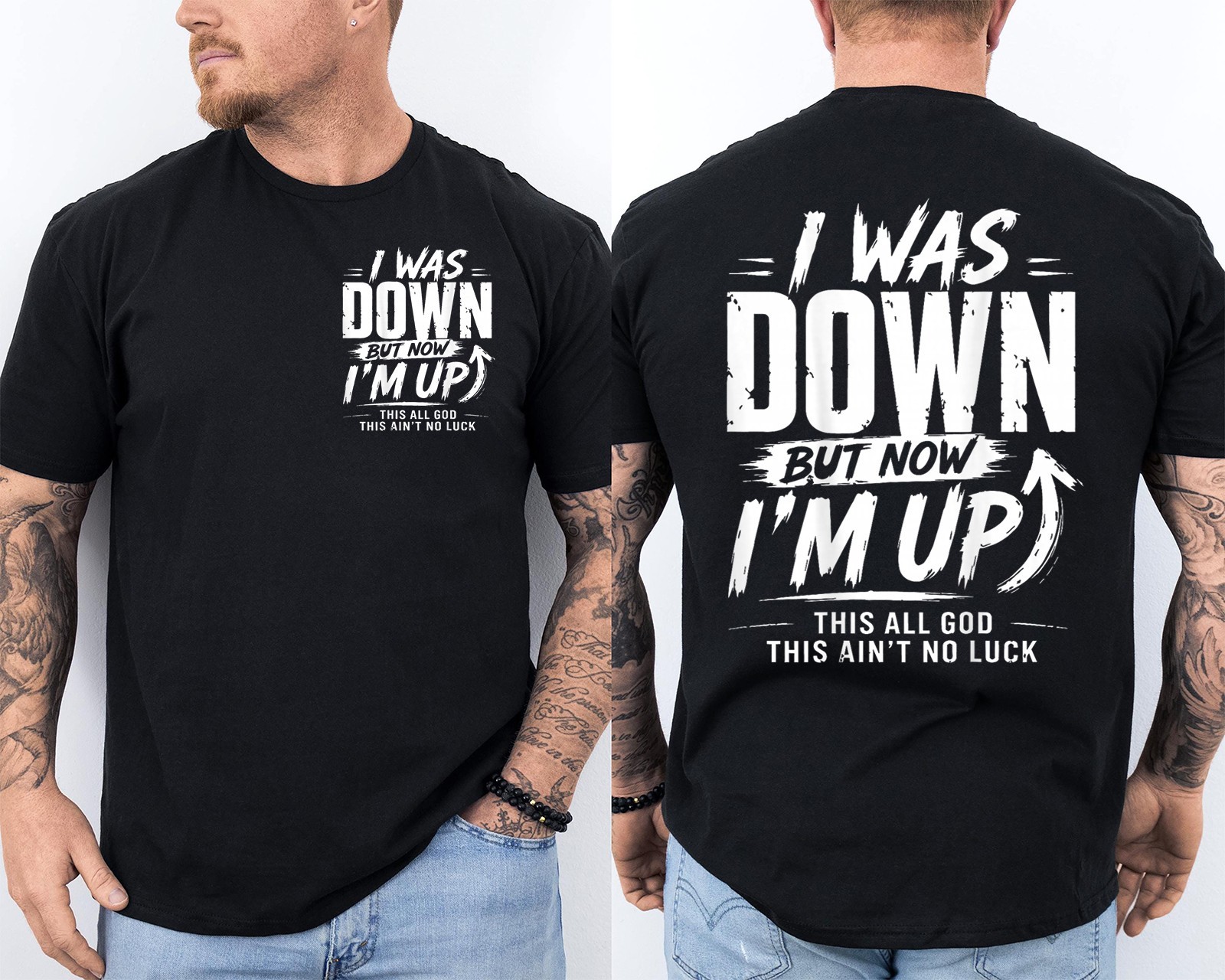 I was Down But Now I’m Up This All God Funny Quotes 2 Sided T-Shirt