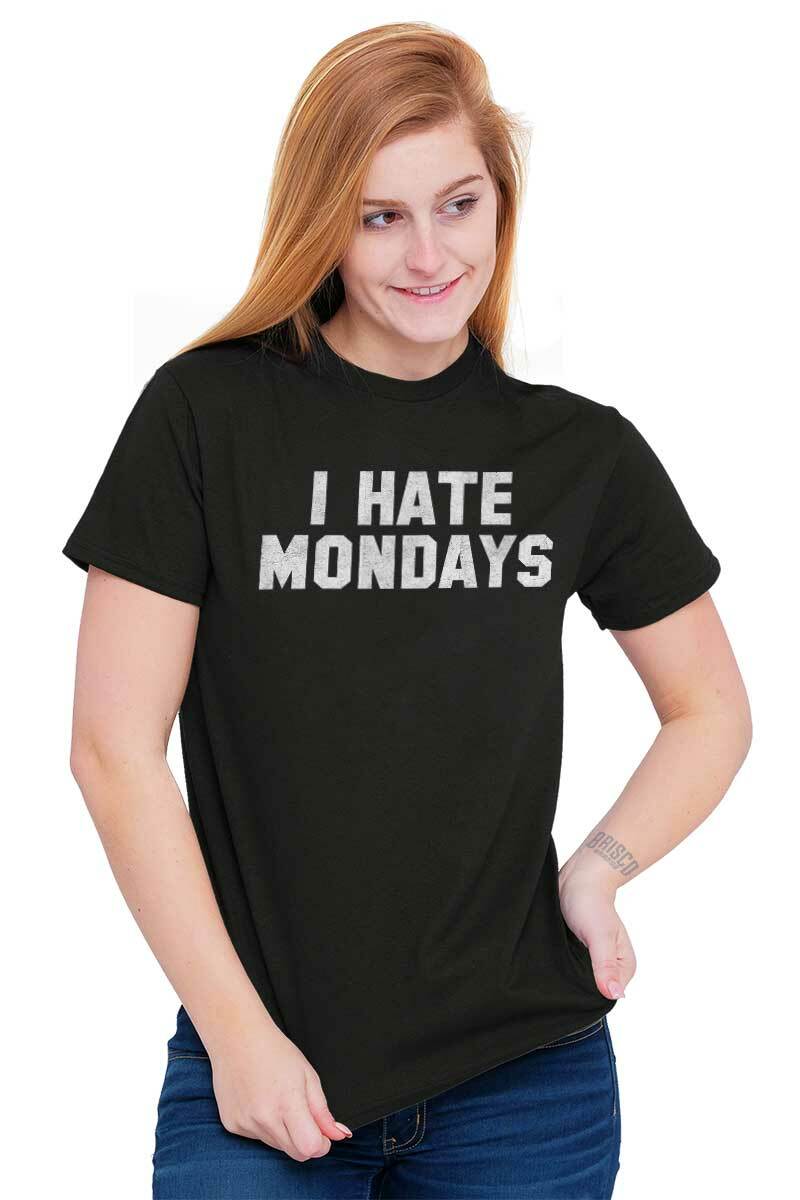 I Hate Mondays Funny TGIF Office Work Gift Womens or Mens Crewneck T Shirt Tee