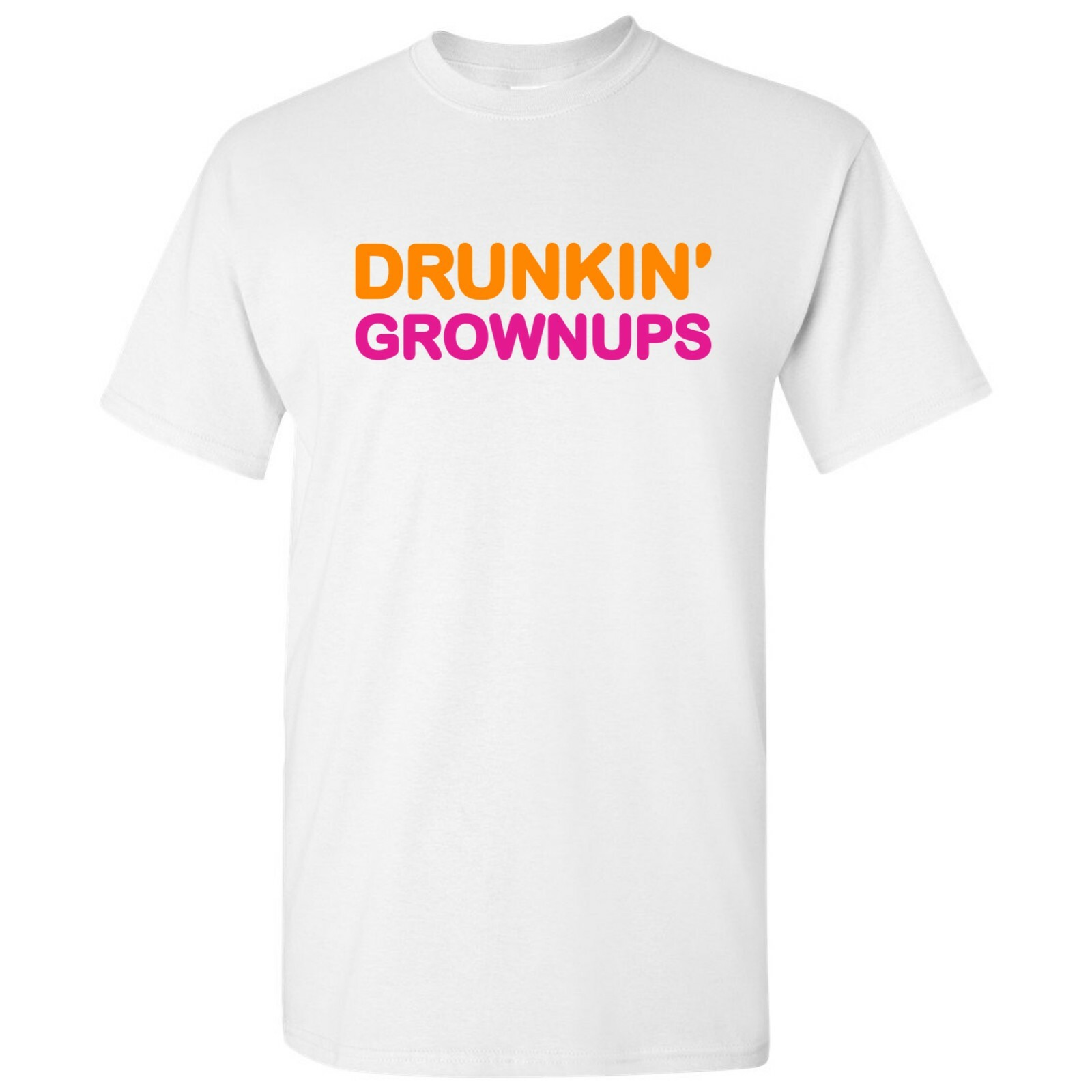 Drunkin Grownups – Funny Parody Donut Drinking Party T Shirt