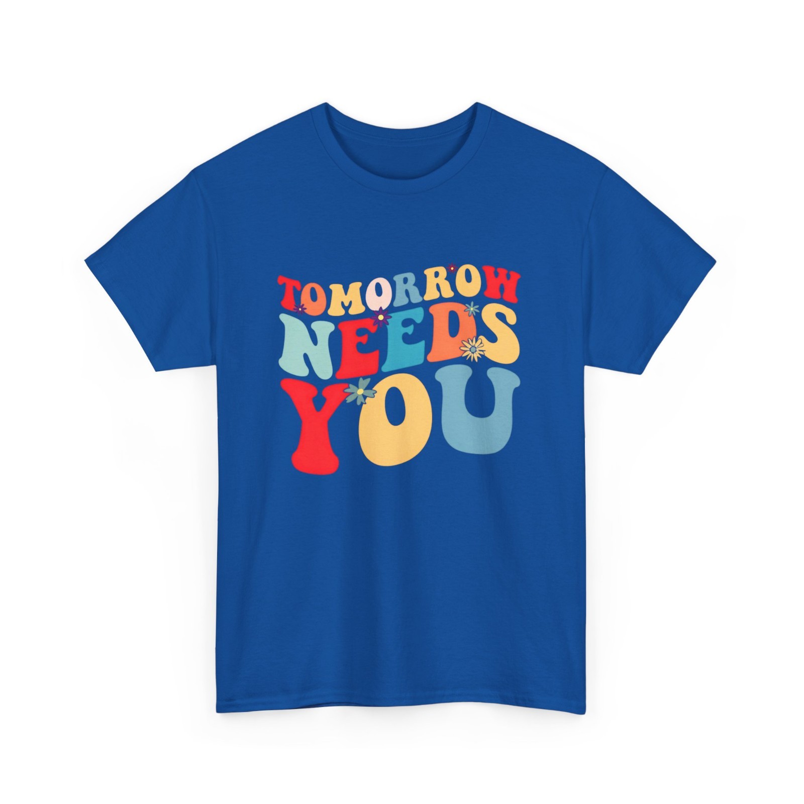 Tomorrow Needs You Mental Health Awareness You Matter T-Shirt