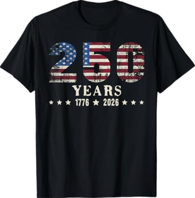 250 Years American 250th Anniversary USA Patriotic 4th July T-Shirt S-3XL