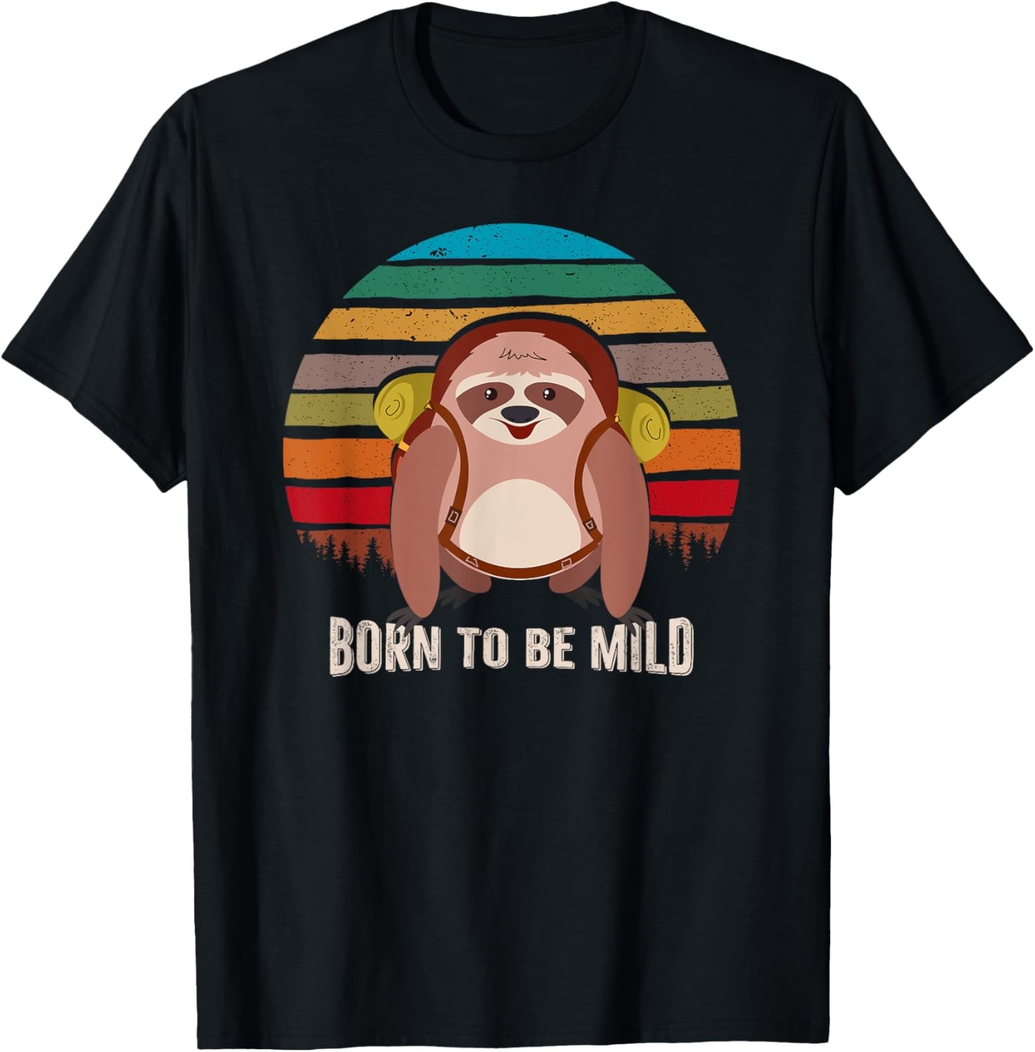 Born to be Mild, Sarcastic Sloth Tee Shirt T-Shirt